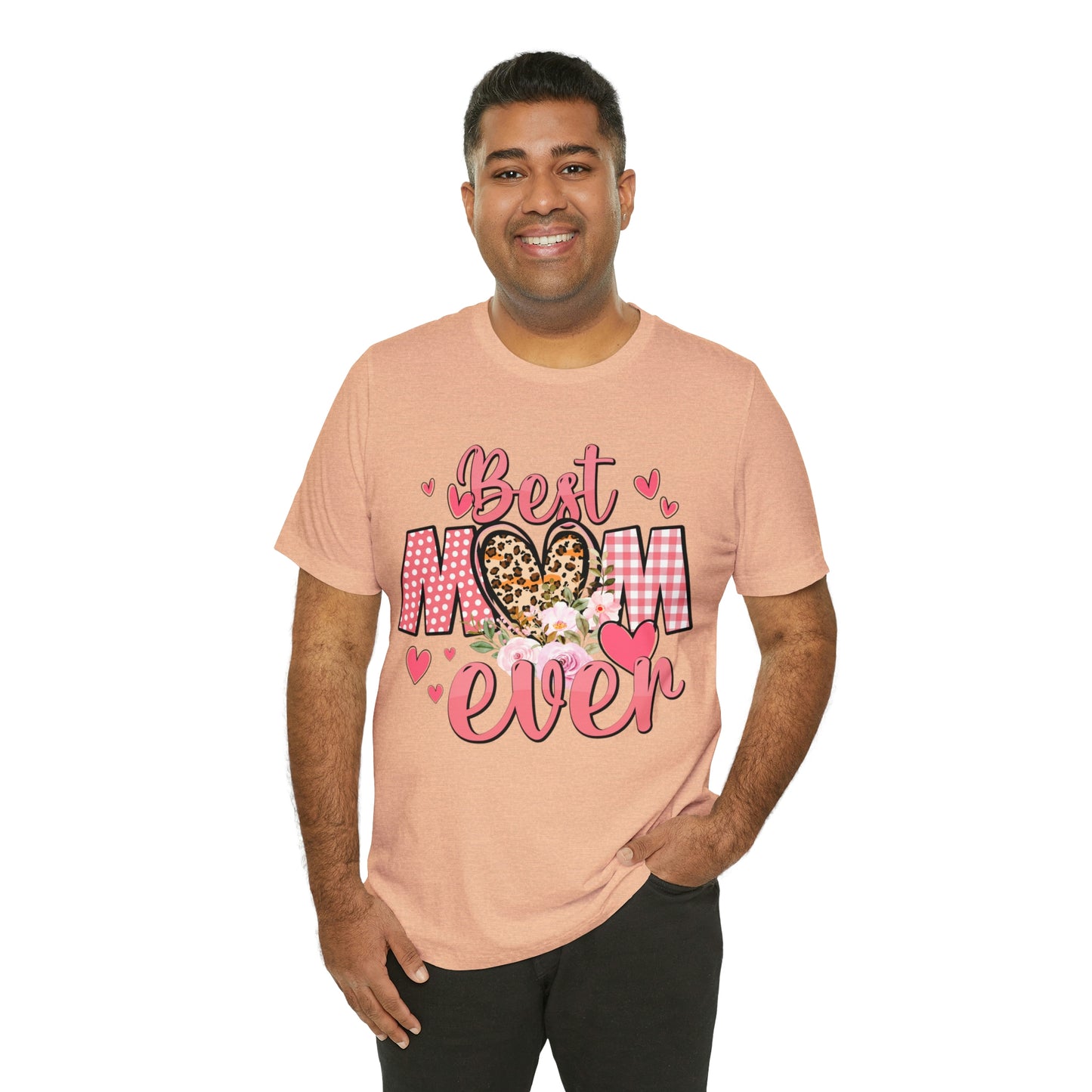 Best Mom Ever t-Shirt Short Sleeve Tee | Best Mom | Great Gift For Mom