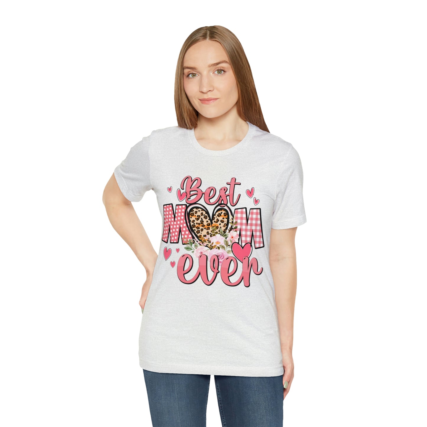 Best Mom Ever t-Shirt Short Sleeve Tee | Best Mom | Great Gift For Mom