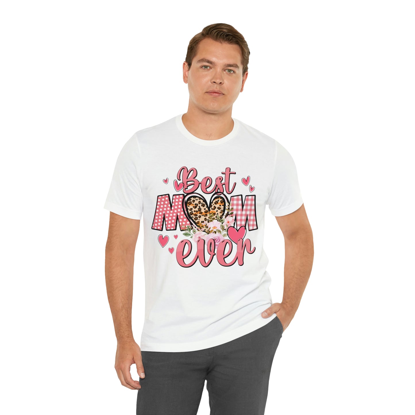 Best Mom Ever t-Shirt Short Sleeve Tee | Best Mom | Great Gift For Mom