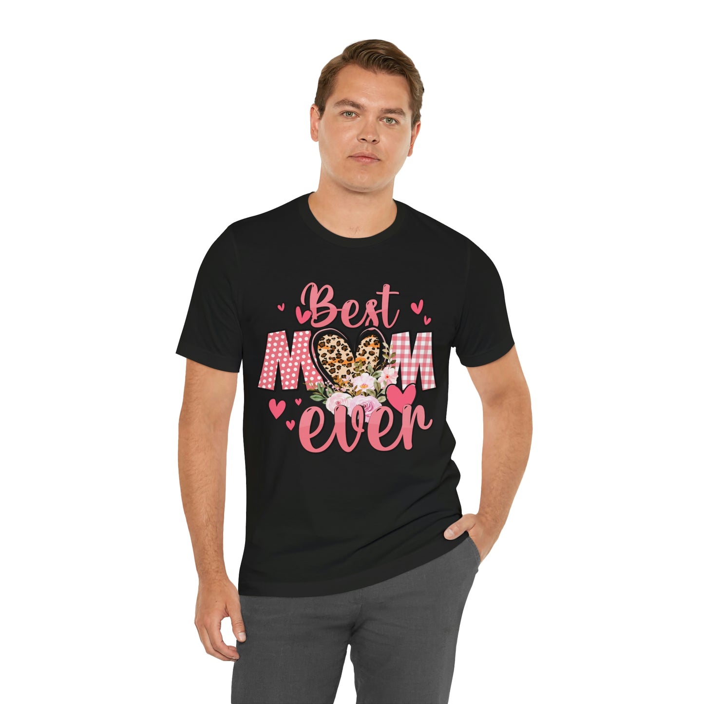 Best Mom Ever t-Shirt Short Sleeve Tee | Best Mom | Great Gift For Mom