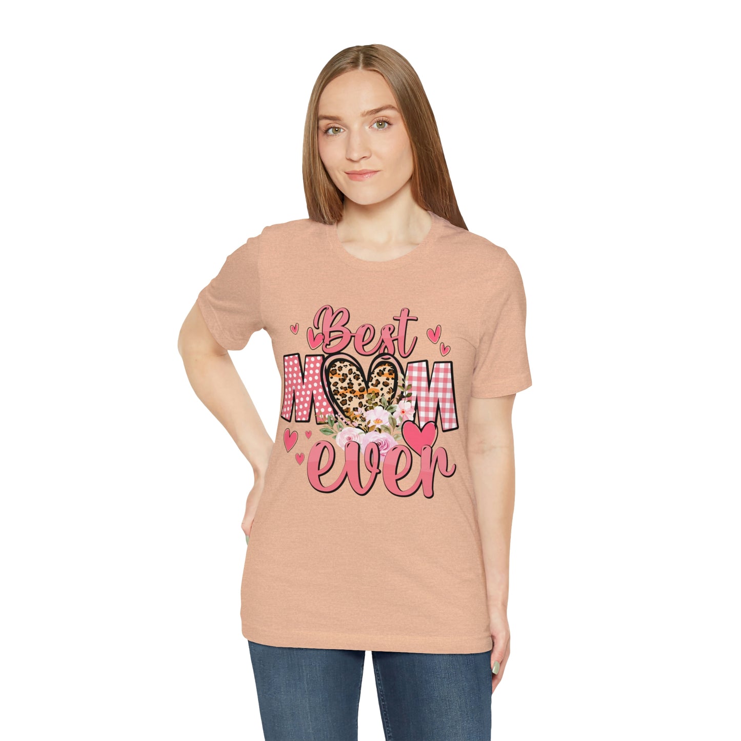 Best Mom Ever t-Shirt Short Sleeve Tee | Best Mom | Great Gift For Mom