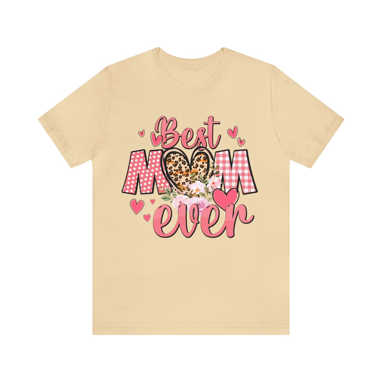 Best Mom Ever t-Shirt Short Sleeve Tee | Best Mom | Great Gift For Mom